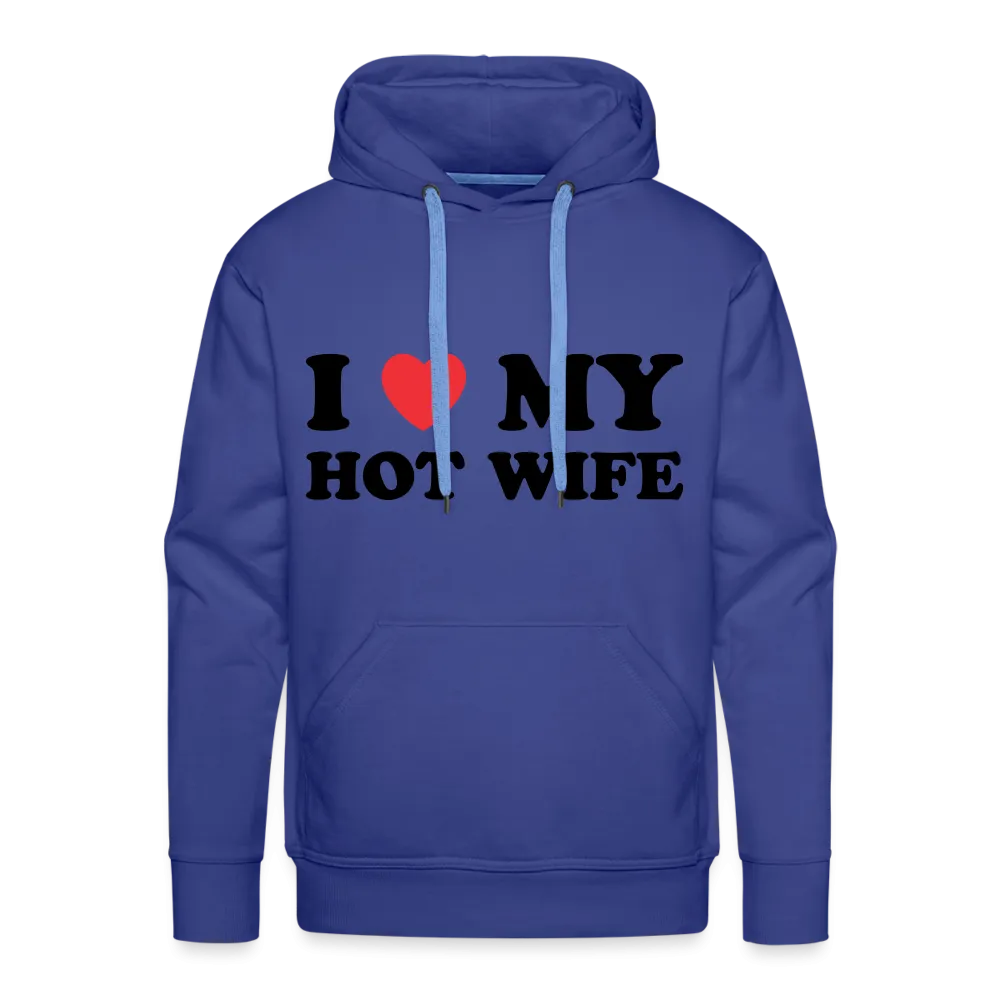 I Love My Hot Wife : Men’s Premium Hoodie (Black Letters)