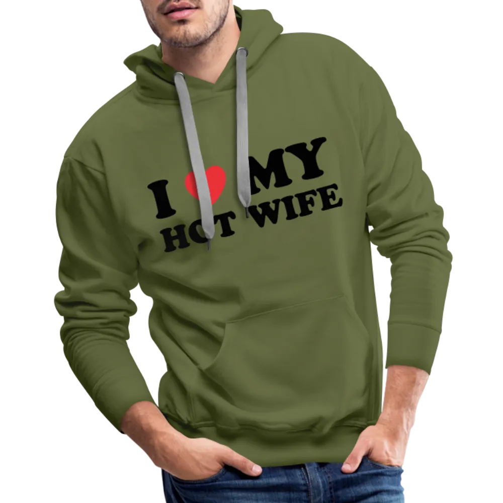 I Love My Hot Wife : Men’s Premium Hoodie (Black Letters)