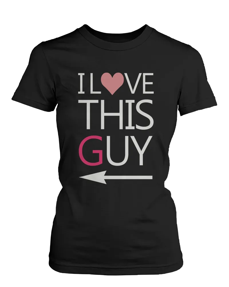 I Love This Girl & Guy Matching Couple Shirts (Set)