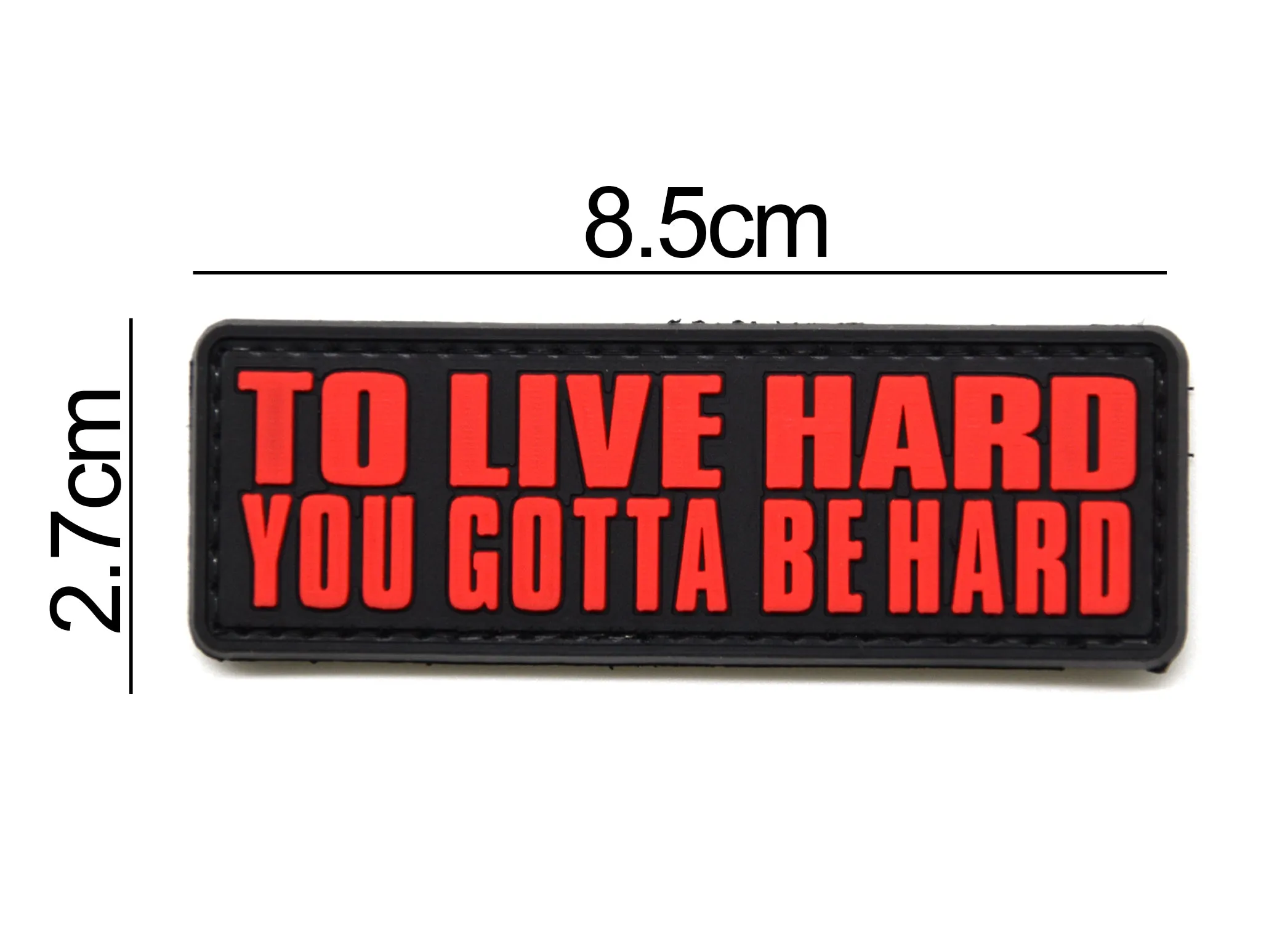 To Live Hard You Gotta Be Hard Patch Black/Red